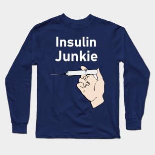 Insulin Junkie Long Sleeve T-Shirt